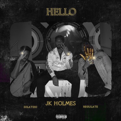 Hello (feat. Solatido & Regulate) - Single