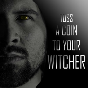 Toss a Coin to Your Witcher - Single