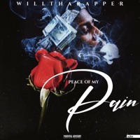 Peace of My Pain - WillThaRapper
