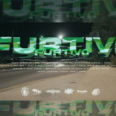 Furtivo (feat. Radg, Nex Mex, Ahryman San & Depredadores Del Microphone) - Single