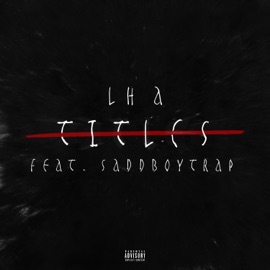 No Titles (feat. SadBoyyTrap) Lh A