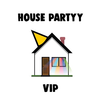 House Partyy VIP (VIP) - Single