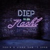 Diep In De Nacht - Single