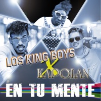 En Tu Mente - Single - Los King Boys & Kapolan