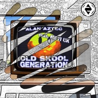 Old Skool Generation (feat. Meti UK) - Single - Alan Aztec