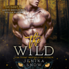 The Wild: The Lycans, Book 6 (Unabridged) - Jenika Snow