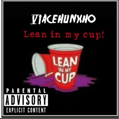 Lean in My Cup - Single