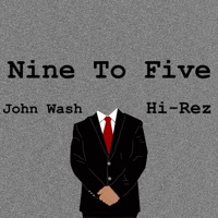 Nine to Five (feat. Hi Rez) - Single - John Wash