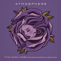 This Lonely Rose (feat. Blueprint & Aesop Rock) - Single - Atmosphere
