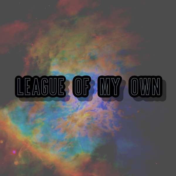 League of My Own