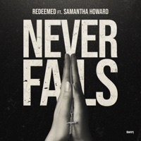 Never Fails (feat. Samantha Howard) - Single - Redeemed