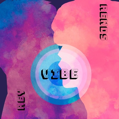 Vibe (feat. RENDS) - Single