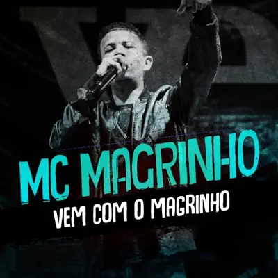 Vem Com o Magrinho - Single - Mc Magrinho