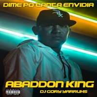 Dime Pq Tanta Envidia - Single - Abaddon King & DJ Gory Yarruhs