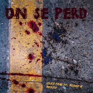 On se perd (feat. Rosko & Reezo) - Single