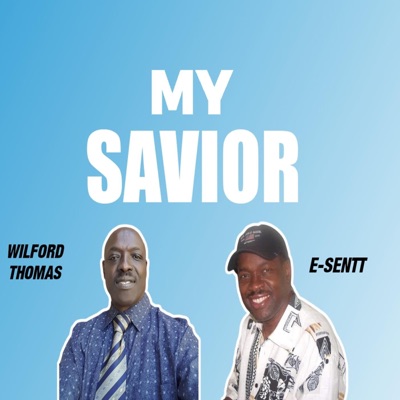 My Savior (feat. E-Sentt) - Single