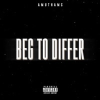 Beg to Differ - Single - AMUthaMC