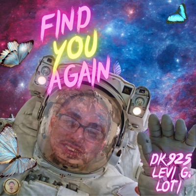 Find You Again (feat. Levi G & LOTI) - Single