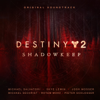 Various Artists - Destiny 2: Shadowkeep (Original Soundtrack)  artwork
