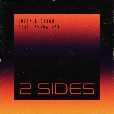 2 Sides (feat. Awkwa Man) - Single