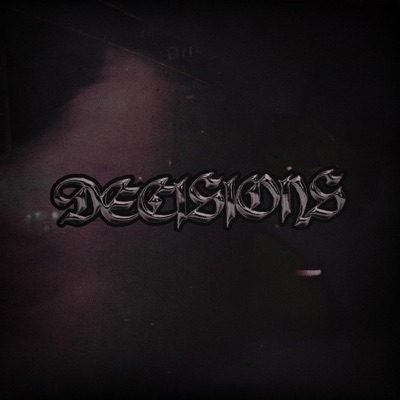 DECISIONS (feat. ERMVC & Keysody) - Single