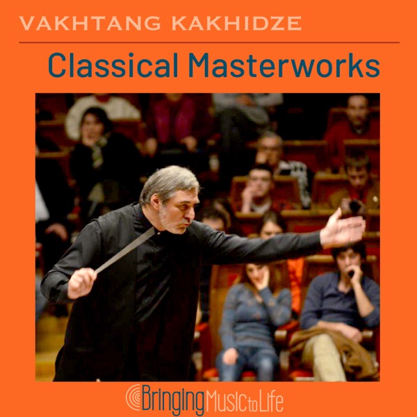 Vakhtang Kakhidze Classical Masterworks