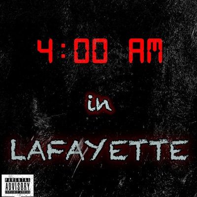 4:00 AM in Lafayette (feat. Big Al) - Single
