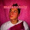 Melancholy