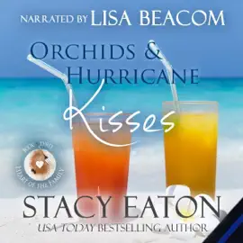 Orchids & Hurricane Kisses: Heart of the Family, Book 3 (Unabridged)