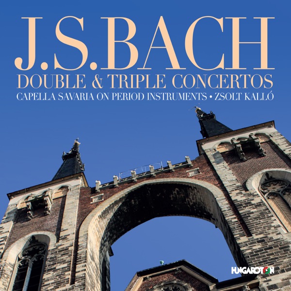 Bach: Double & Triple Concertos