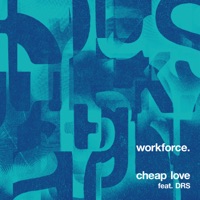Cheap Love - Single - Workforce & DRS