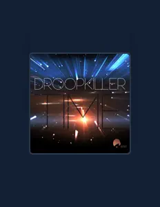 Poslechněte si interpreta Droopkiller, sledujte hudební videa, přečtěte si životopis, podívejte se na data turné a další informace.