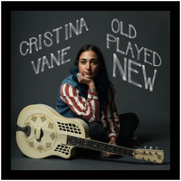 Cristina Vane - Old Played New - EP artwork