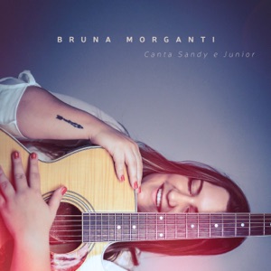 Bruna Morganti Canta Sandy e Junior - EP