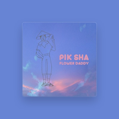 Listen to PIK SHA, watch music videos, read bio, see tour dates & more!