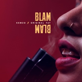 Blam Blam (feat. Original Fat) Kemzo