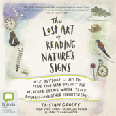 The Lost Art of Reading Nature's Signs (Unabridged) - Tristan Gooley Cover Art