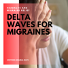 Soothing Binaural Beats (528 Hz) - Headache Migrane Relief
