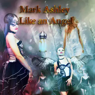 last ned album Mark Ashley - Like An Angel