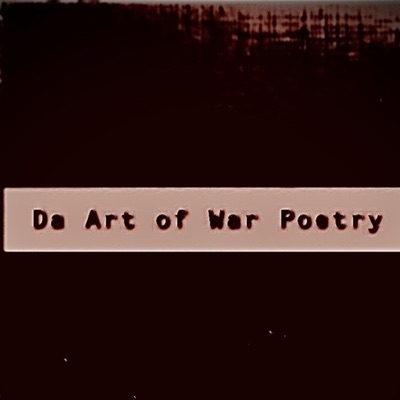 Da Art of War Poetry, Pt. 2