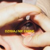 Dzisiaj Nie Zasnę - Single