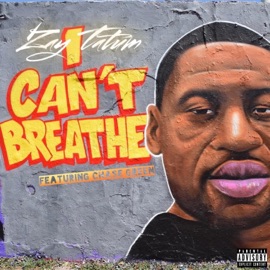 I Can't Breathe (feat. Chase Green) Zay Tatum
