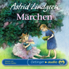 Astrid Lindgrens Märchen - Astrid Lindgren Deutsch