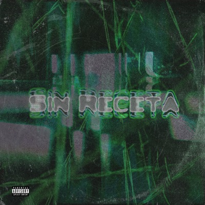 Sin Receta (feat. Mungang & PRADO420) - Single