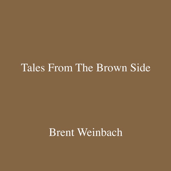 Tales From the Brown Side [2019 Reissue]