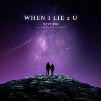When I Lie 2 U (feat. Bauge & Sara Alminde) - Single - Severin