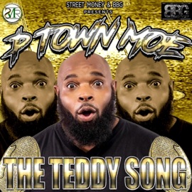 The Teddy Song P Town Moe