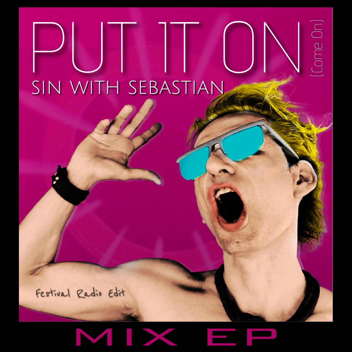 Put It on (Come on) Mix EP de Sin With Sebastian en Apple Music