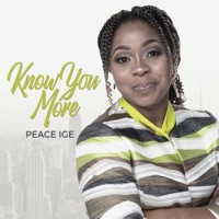 Know You More - Single - Peace Ige
