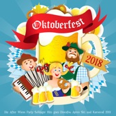 Oktoberfest 2018 - Die After Wiesn Party Schlager Hits goes Discofox Apres Ski und Karneval 2019 artwork